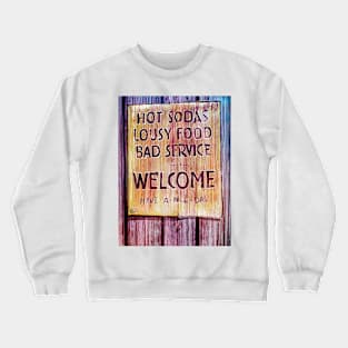 Welcome Have a Nice Day Sign Crewneck Sweatshirt